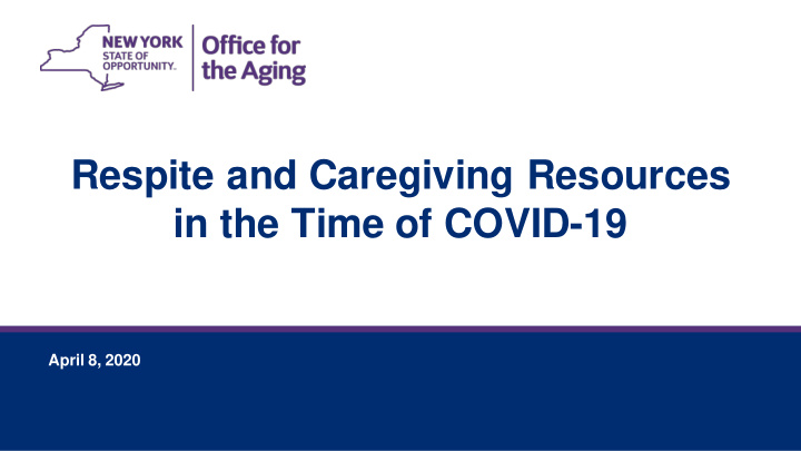 respite and caregiving resources in the time of covid 19