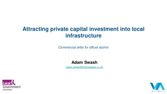 Attracting private capital investment into local  infrastructure  Commercial skills for officer