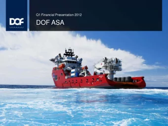DOF ASA  Agenda  Summary  Recent highlights  Overview group  Financials  DOF Subsea update  Outlook