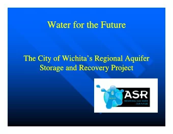 Water for the Future  Water for the Future  Water for the Future  Water for the Future  The City of