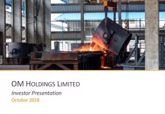 2  DISCLAIMER This presentation has been prepared and issued by OM Holdings Limited ARBN 081 028