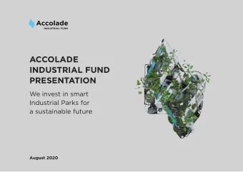ACCOLADE  INDUSTRIAL FUND  PRESENTATION  We invest in smart  Industrial Parks for  a sustainable