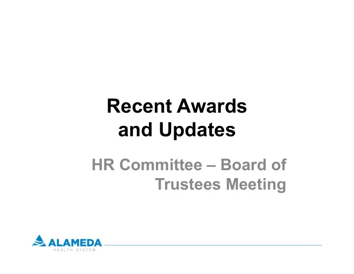 recent awards and updates