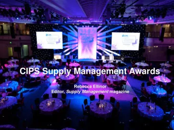 CIPS Supply Management Awards  Rebecca Ellinor Editor, Supply Management magazine  Why bother?