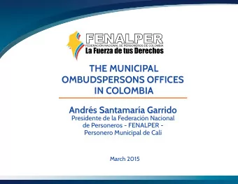 THE MUNICIPAL  OMBUDSPERSONS OFFICES  IN COLOMBIA  Andrs Santamara Garrido  Presidente de la