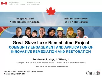 Acknowledgments  INAC  Akaitcho Dene  Northern Contaminated Sites Program  Lutsel Ke Dene