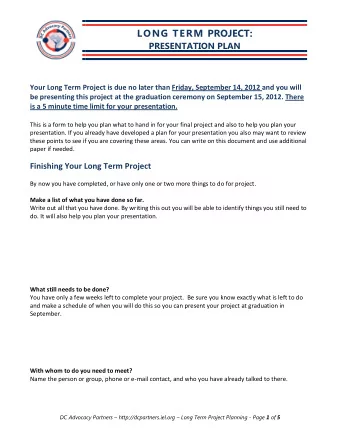 LONG TERM PROJECT:  PRESENTATION PLAN  Your Long Term Project is due no later than Friday,