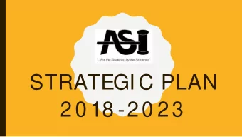 STRATEGI C PLAN  20 18 -20 23  DEVELOPM ENT OF  ASI S STRATEGI C  PLAN  THE STRATEGIC PLAN