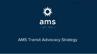 AMS Transit Advocacy Strategy Whats the plan?  Transit is a priority for students and the AMS