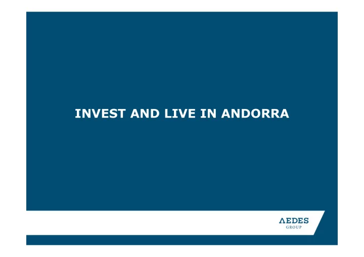 invest and live in andorra andorra a place to live tax