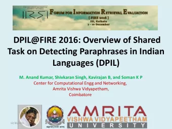 DPIL@FIRE 2016: Overview of Shared  Task on Detecting Paraphrases in Indian Languages (DPIL)  M.