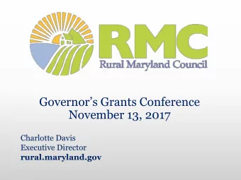 November 13, 2017  Charlotte Davis  Executive Director  rural.maryland.gov  Who we are  An