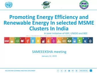 Clusters In India  A Joint Initiative of GEF, UNIDO and BEE  SAMEEEKSHA meeting  January 12, 2019