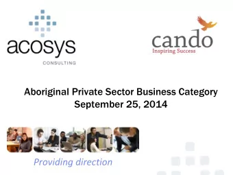 Aboriginal Private Sector Business Category  September 25, 2014  Providing direction  Social