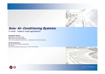 Solar Air-Conditioning Systems  in small - medium scale applications  Santzaklis I oannis  MSc