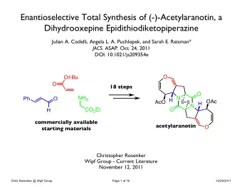 Enantioselective Total Synthesis of (-)-Acetylaranotin, a  Dihydrooxepine Epidithiodiketopiperazine