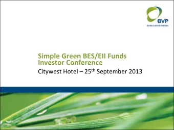 Simple Green BES/EII Funds  Investor Conference Citywest Hotel  25 th September 2013  Agenda of