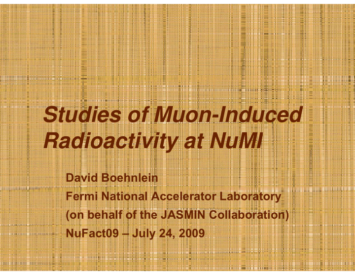 studies of muon induced radioactivity at numi