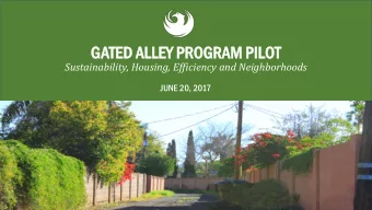 GATED  TED AL  ALLEY  LEY PR  PROGRAM  OGRAM PI  PILOT  LOT  Sustainability, Housing, Efficiency