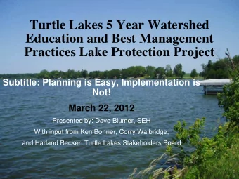 Turtle Lakes 5 Year Watershed  Education and Best Management  Practices Lake Protection Project