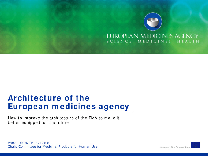 architecture of the european m edicines agency