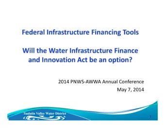2014 PNWS  AWWA Annual Conference May 7, 2014  1  Outline  Restate the Need  Review