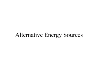 Alternative Energy Sources  How is your electricity generated?  Steps to generating electricity: