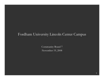Fordham University Lincoln Center Campus  Community Board 7  November 19, 2008  Fordham University