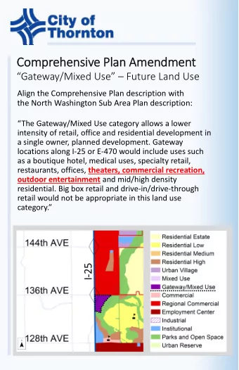 Compr  Comprehensiv hensive Plan Plan Amendmen  Amendment Gateway/Mixed Use  Future Land