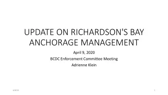 UPDATE ON RICHARDSON'S BAY  ANCHORAGE MANAGEMENT  April 9, 2020  BCDC Enforcement Committee Meeting