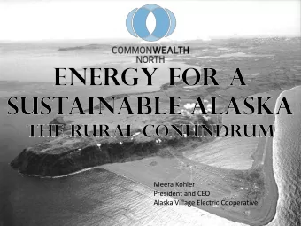 Meera Kohler  President and CEO  Alaska Village Electric Cooperative  Our Studies  Identify