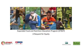 Expanded Food and Nutrition Education Program (EFNEP)  A Request for Equity  How the Program