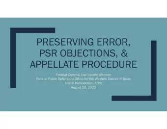 PRESERVING ERROR,  PSR OBJECTIONS, &amp;  APPELLATE PROCEDURE  Federal Criminal Law Update Webinar