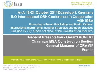 A+A 18-21 October 2011Dsseldorf, Germany  ILO International OSH Conference in Cooperation  with