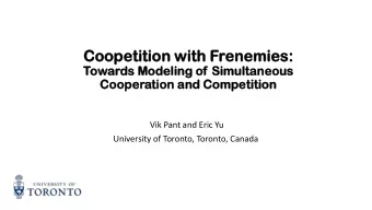 Coopeti  titi  tion w  on with F  Frene  nemies:  Towar  ards  s Mo  Modelin  ling o  of S  Sim