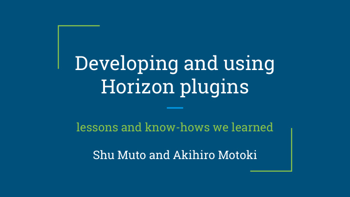 developing and using horizon plugins