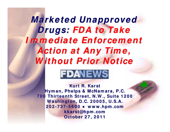 marketed unapproved marketed unapproved drugs fda to take