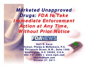 Marketed Unapproved  Marketed Unapproved  Drugs: FDA to Take  FDA to Take  Drugs:  I m m ediate