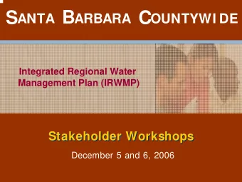 B  S  C  ANTA     ARBARA     OUNTYWI DE  Integrated Regional Water  Management Plan (IRWMP)
