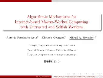 Algorithmic Mechanisms for  Internet-based Master-Worker Computing  with Untrusted and Selfish