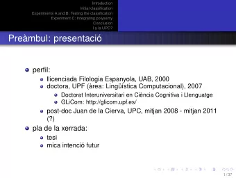 Prembul: presentaci  perfil:  llicenciada Filologia Espanyola, UAB, 2000  doctora, UPF (rea:
