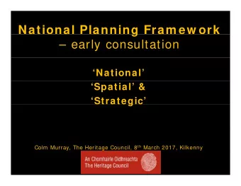 National Planning Fram ew ork  g   early consultation  National  Spatial &amp;