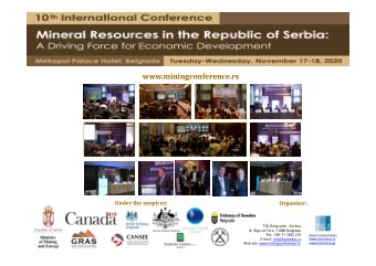 www.miningconference.rs  Under the auspices:  Organizer:  TGI Belgrade, Serbia  8, Rige od Fere,