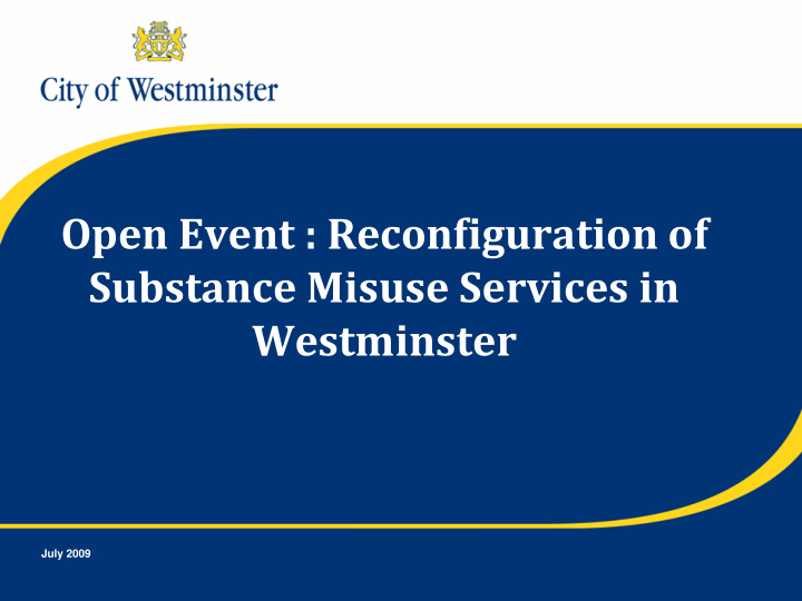 open event reconfiguration of substance misuse services