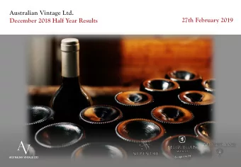 Australian Vintage Ltd.  27th February 2019  December 2018 Half Year Results  Australian Vintage