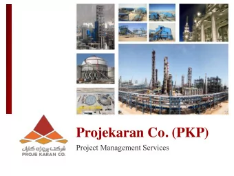 Projekaran Co. (PKP)  Project Management Services  INTRODUCTION Projekaran Korush  E  Persia