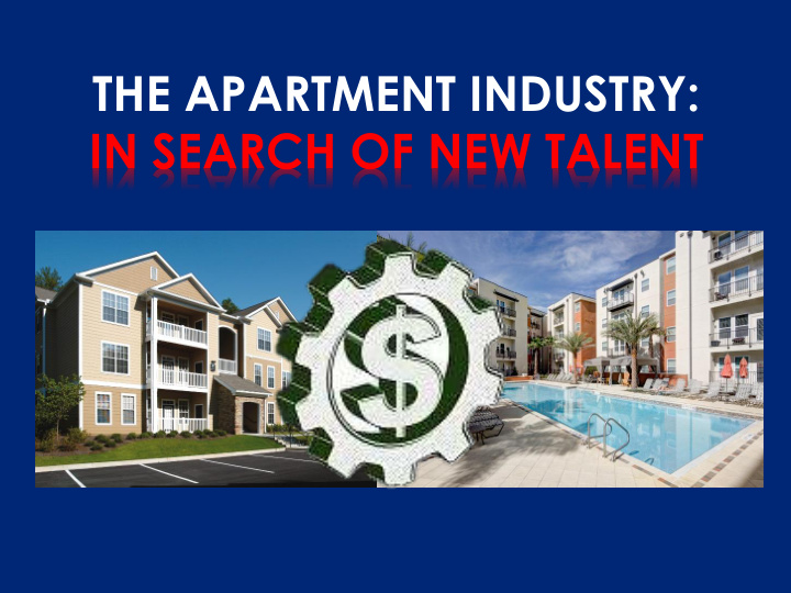 the apartment industry in search of new talent