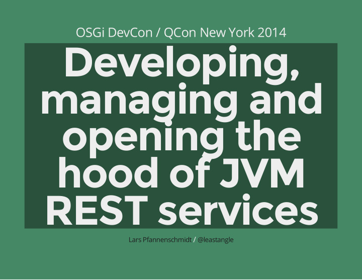 developing managing and opening the hood of jvm rest