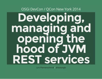 Developing,  managing and  opening the  hood of JVM  REST services  /  Lars Pfannenschmidt