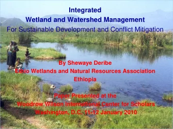 Integrated  Wetland and Watershed Management  For Sustainable Development and Conflict Mitigation